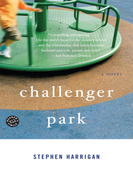 Title details for Challenger Park by Stephen Harrigan - Available